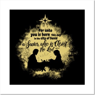 For unto you is born this day in the city of David a Savior, who is Christ the Lord. Posters and Art